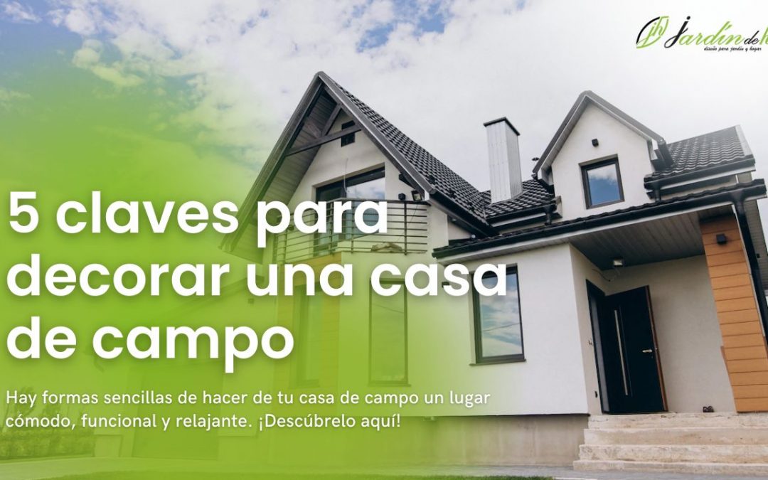 5 claves para decorar una casa de campo