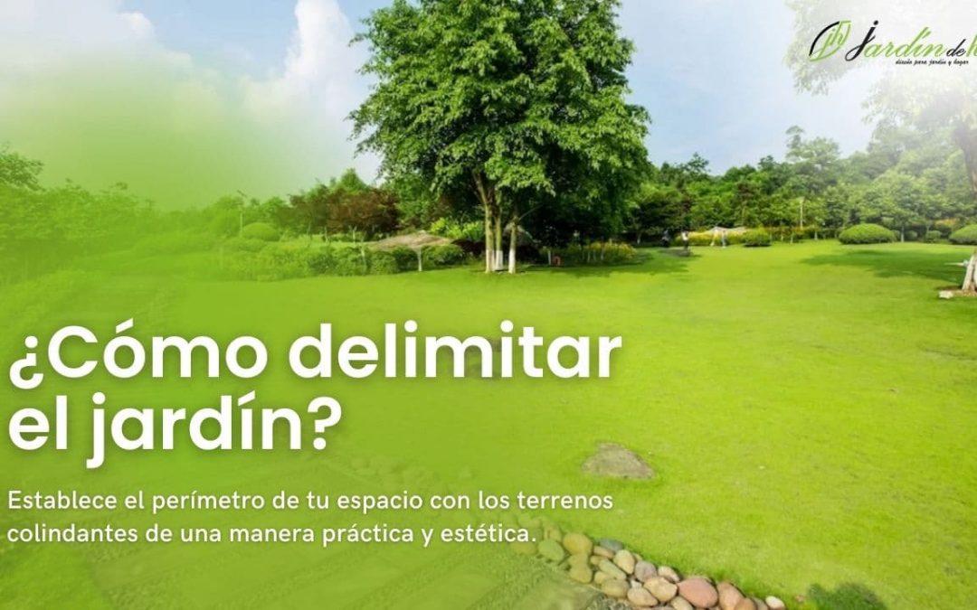 ¿Cómo delimitar el jardín?