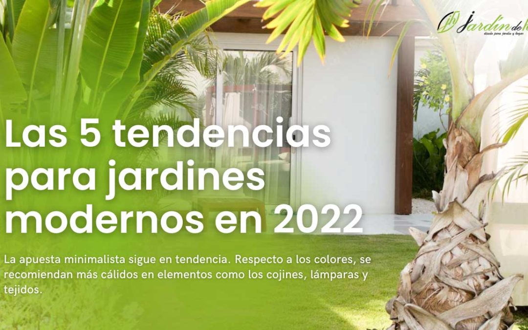 Las 5 tendencias para jardines modernos en 2022